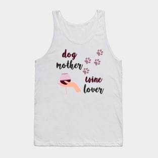 Dog mother Wine lover Tank Top